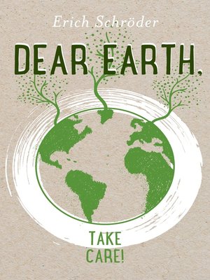 cover image of Dear Earth, take Care!